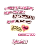 Committee Chairman, Didn't You Just Masturbate In the Bathroom? I Can See the Number of Times People Orgasm : página 20