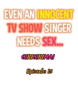 Even an Innocent TV Show Singer Needs Sex… : página 193