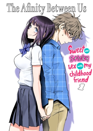 hentai Futari no Aishou ~Osananajimi to Nettori Icha Love 1~ | The Affinity Between Us ~Sweet and Sticky Sex With My Childhood Friend 1~