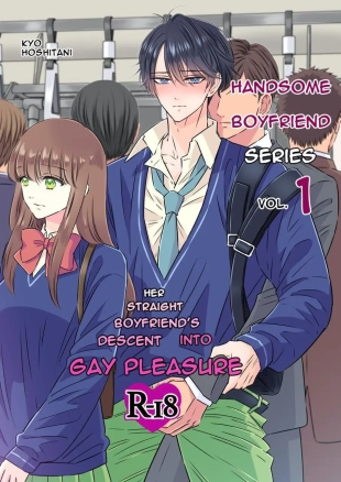 hentai Handsome Boyfriend Series Volume 1. - Her Straight Boyfriend's Descent Into Gay Pleasure