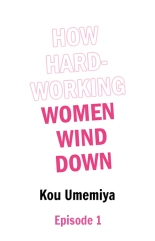How Hard-Working Women Wind Down : página 1