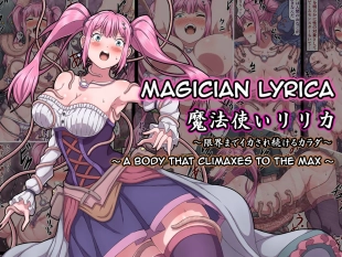 hentai Magician Lyrica ~ A Body That Climaxes To The Max ~