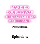 Married Couple Swap: He's Better Than My Husband : página 351