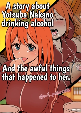 hentai A story about Yotsuba Nakano drinking alcohol And the awful things that happend to her.