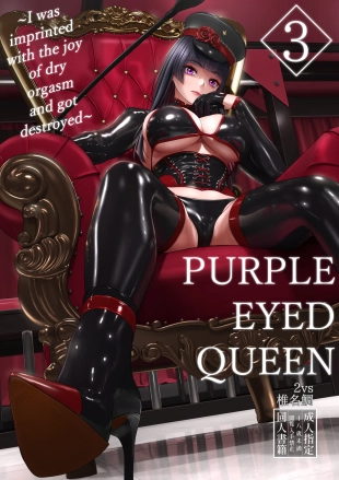 hentai Purple Eyed Queen 3 ~I was imprinted with the joy of dry orgasm and got destroyed~