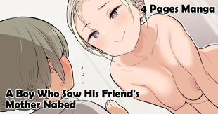 hentai The Story of A Boy Who Saw His Friend's Mother Naked